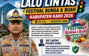 Hindari Kemacetan Saat Festival Bunga dan Buah Karo 2026, Satlantas Polres Karo Siapkan Jalur Alternatif dan Pengamanan Maksimal