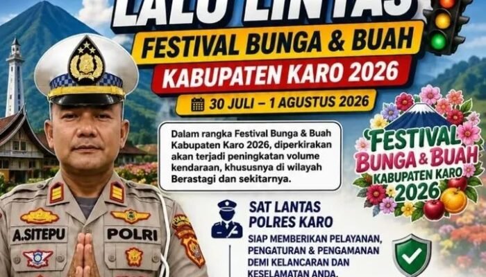 Hindari Kemacetan Saat Festival Bunga dan Buah Karo 2026, Satlantas Polres Karo Siapkan Jalur Alternatif dan Pengamanan Maksimal
